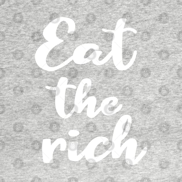 Eat The Rich by valentinahramov